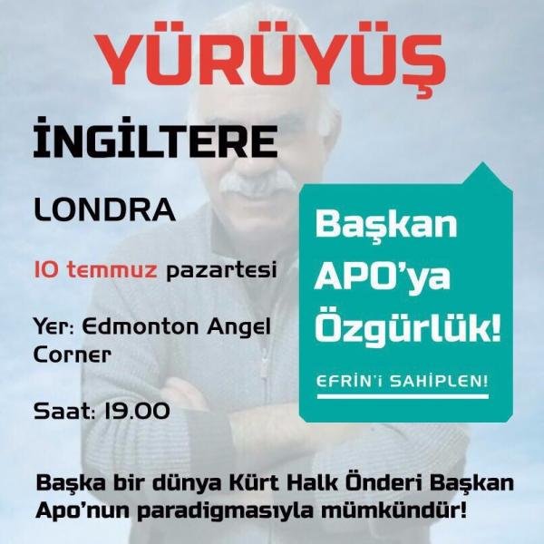 Londra’da ‘‘Öcalan’a Özgürlük, Efrin’i Sahiplen’’ Yürüyüşü Düzenlenecek Londra’da ‘‘Öcalan’a Özgürlük, Efrin’i Sahiplen’’ Yürüyüşü Düzenlenecek