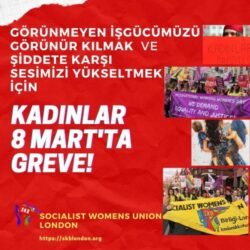 Londra’dan 8 Mart mesajı Kadın kırımına karşı ‘birlikte mücadele’